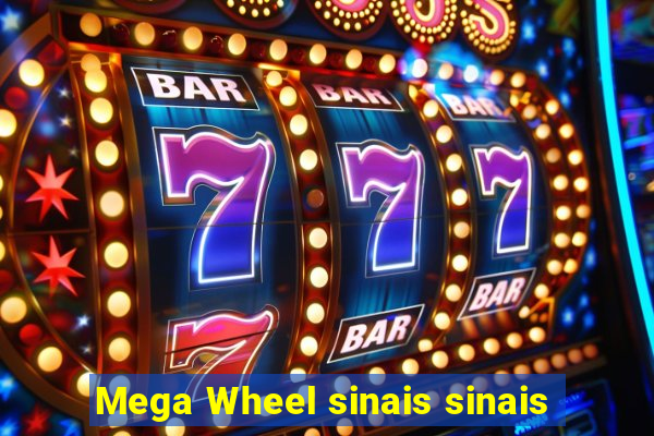 Mega Wheel sinais sinais