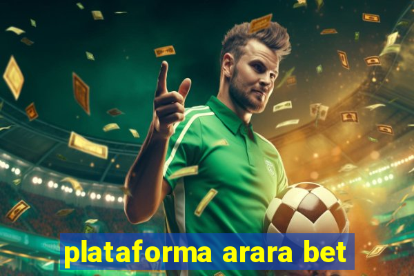 plataforma arara bet