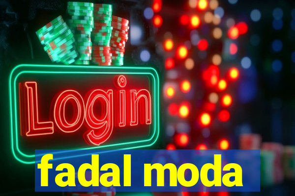 fadal moda