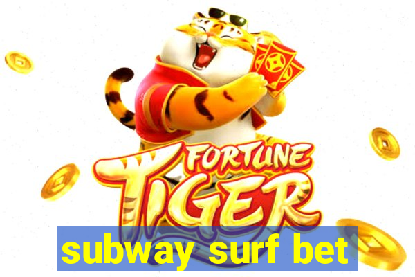 subway surf bet