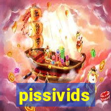 pissivids