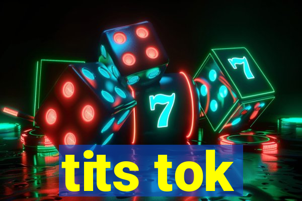 tits tok