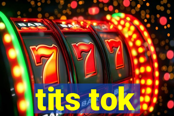 tits tok