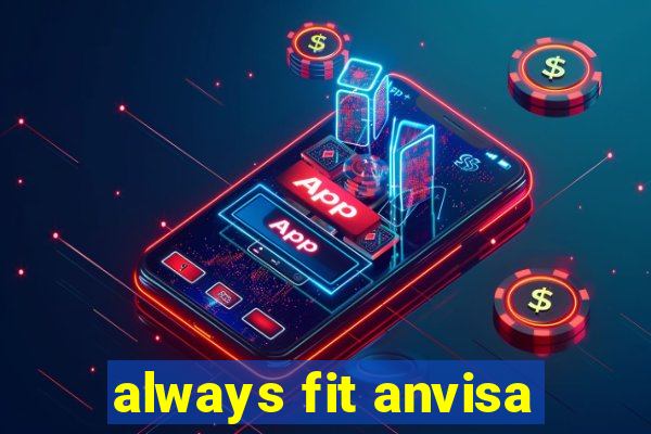 always fit anvisa