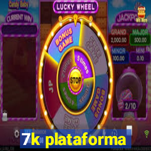 7k plataforma