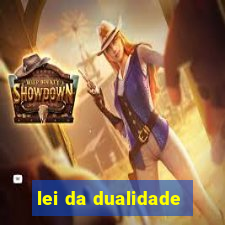 lei da dualidade