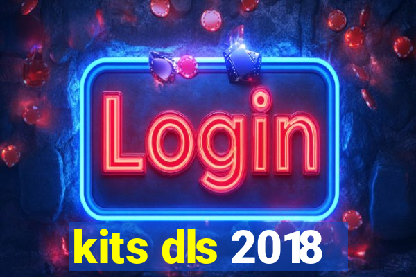 kits dls 2018