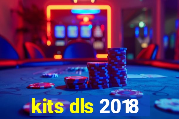 kits dls 2018