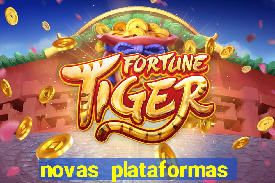 novas plataformas do fortune tiger