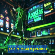 palpite milan x juventus