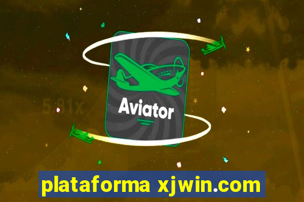 plataforma xjwin.com