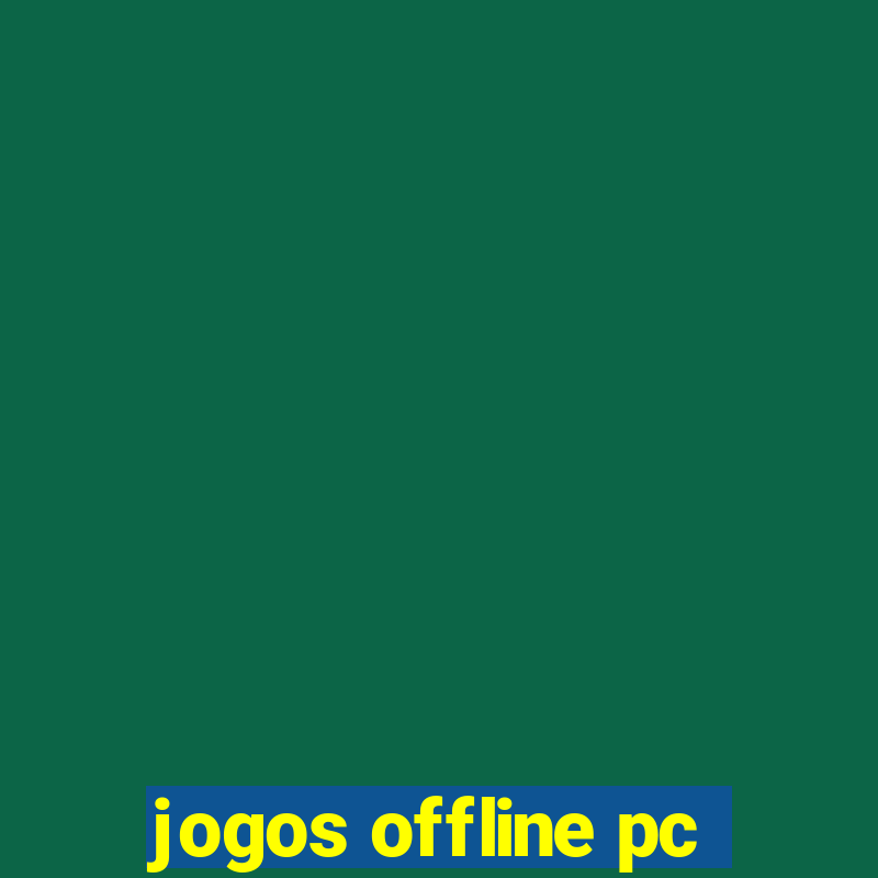 jogos offline pc