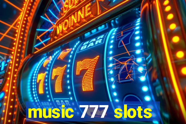 music 777 slots