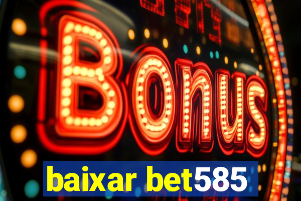 baixar bet585