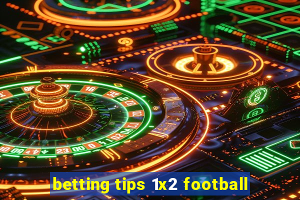 betting tips 1x2 football