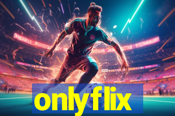 onlyflix