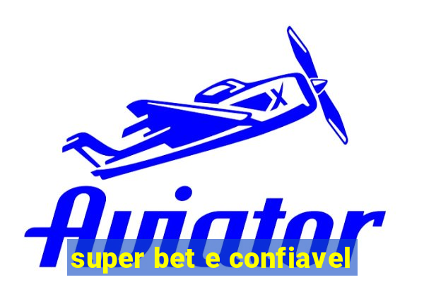 super bet e confiavel