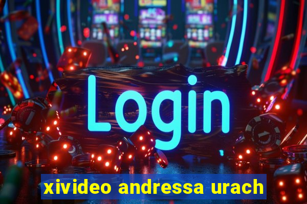 xivideo andressa urach