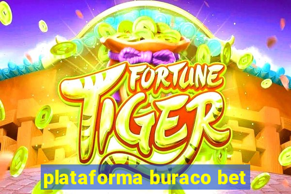 plataforma buraco bet