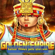 baixar filmes pelo utorrent