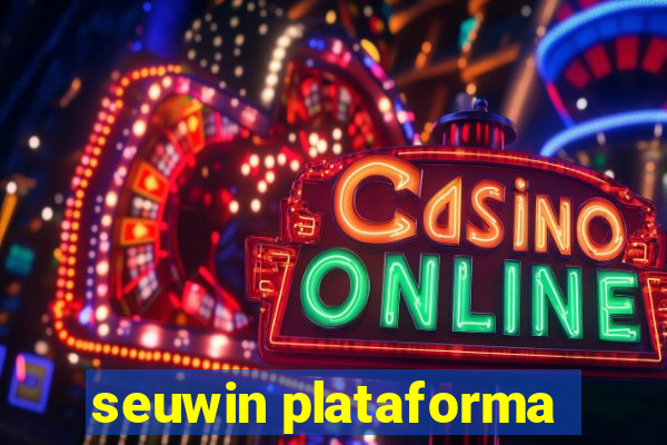 seuwin plataforma