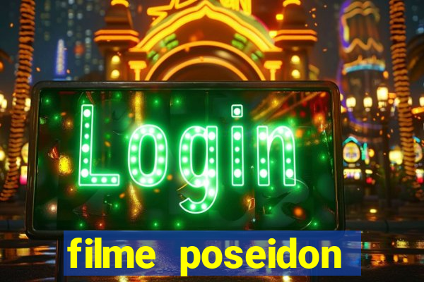 filme poseidon completo dublado