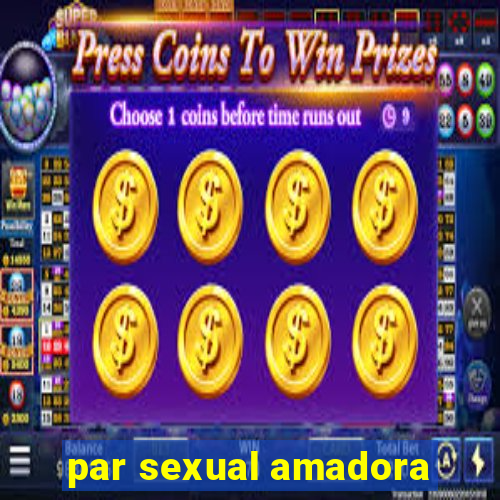 par sexual amadora