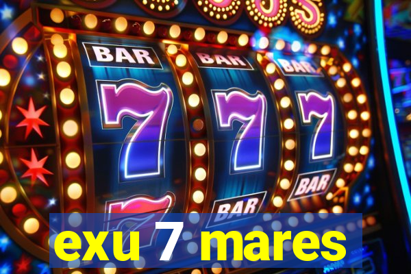 exu 7 mares