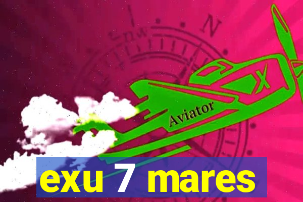 exu 7 mares