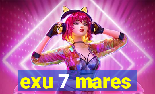 exu 7 mares