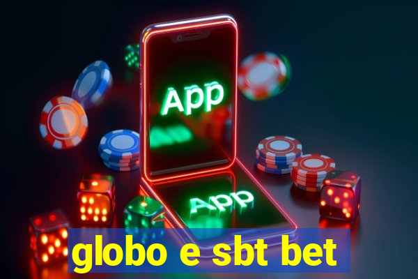 globo e sbt bet