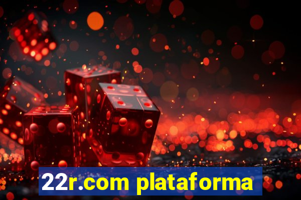 22r.com plataforma