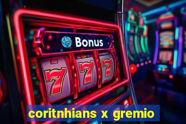 coritnhians x gremio