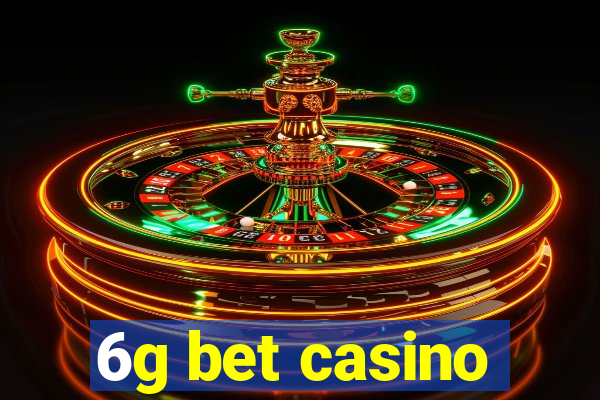 6g bet casino