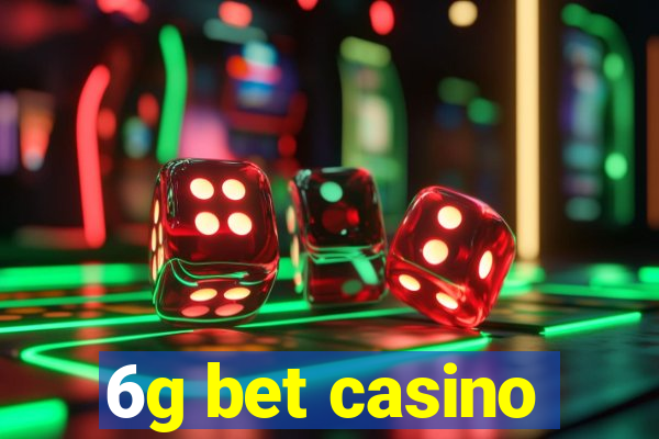 6g bet casino