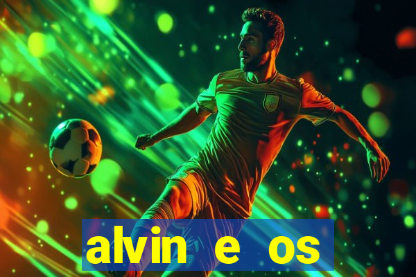 alvin e os esquilos esquiletes nomes