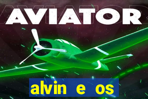 alvin e os esquilos esquiletes nomes