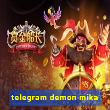 telegram demon mika