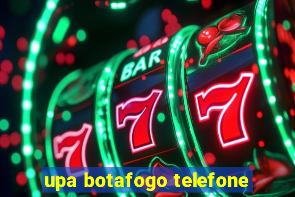 upa botafogo telefone