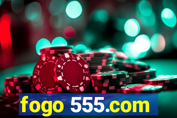 fogo 555.com