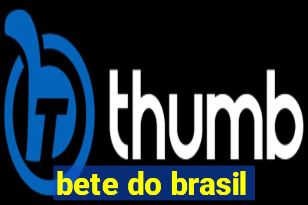 bete do brasil