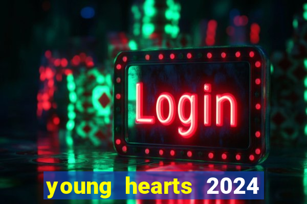 young hearts 2024 online legendado