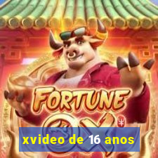 xvideo de 16 anos