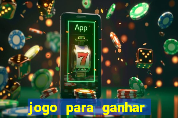 jogo para ganhar dinheiro sem depositar dinheiro