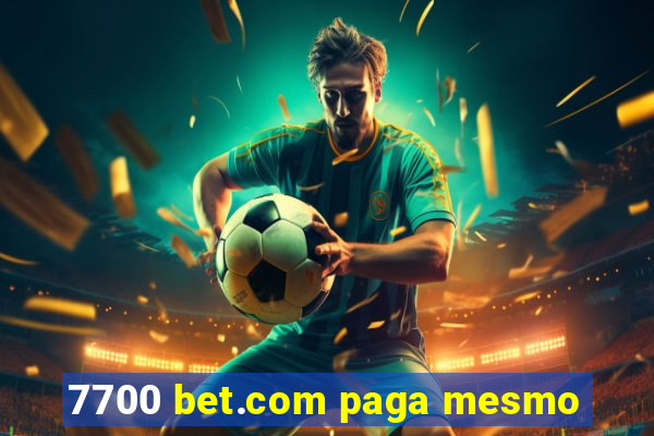 7700 bet.com paga mesmo