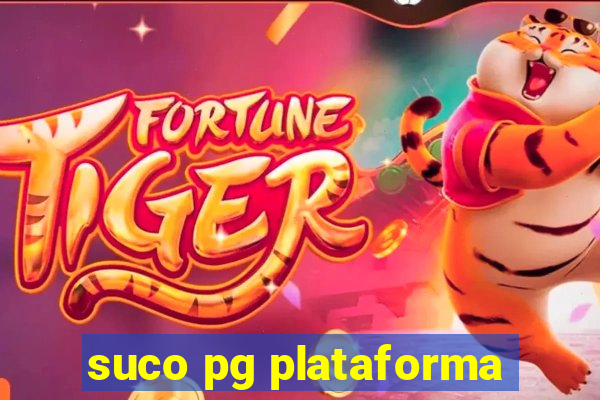 suco pg plataforma