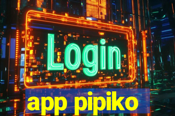 app pipiko