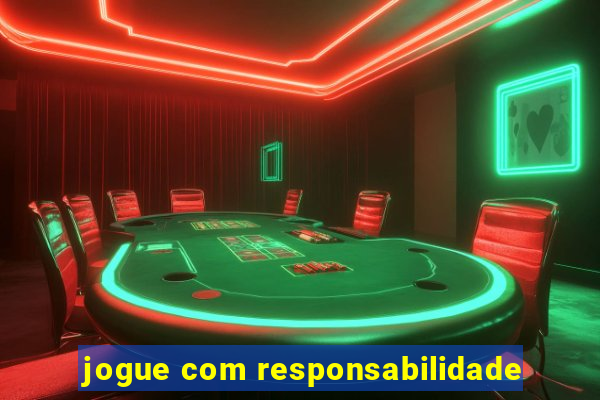 jogue com responsabilidade