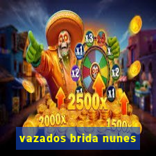 vazados brida nunes