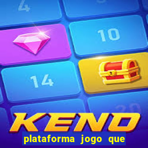 plataforma jogo que paga no cadastro